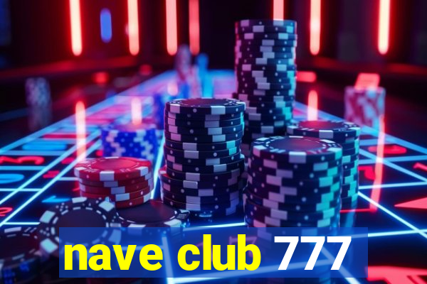 nave club 777